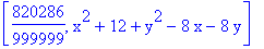 [820286/999999, x^2+12+y^2-8*x-8*y]